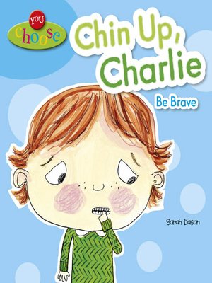 cover image of Chin Up, Charlie Be Brave